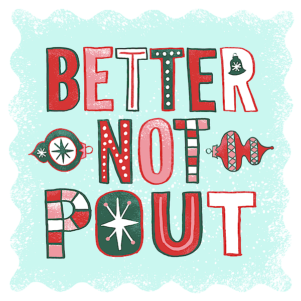 Better Not Pout by Jen Montgomery Better Not Pout by Jen Montgomery